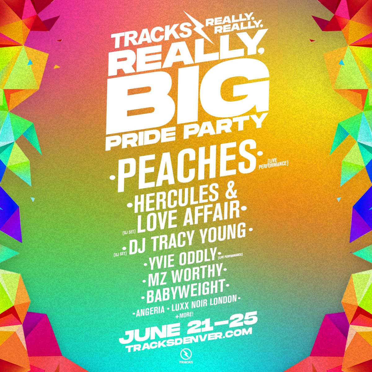 Tracks Pride 2023 events featuring Peaches, Hercules and Love Affair, DJ Tracy Young, Yvie Oddly, Mz Worth, Babyweight, Angeria, Luxx Noir London and MORE!